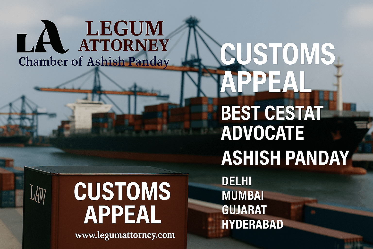 Customs Appeal | Best CESTAT Advocate ASHISH PANDAY | DELHI | MUMBAI| Gujarat | Hyderabad