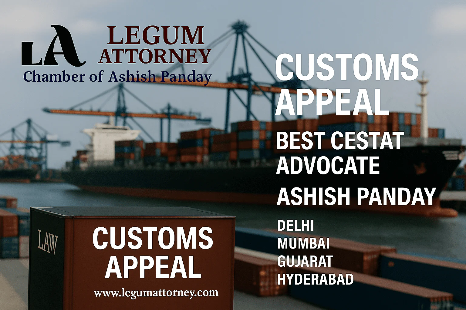 Customs Appeal | Best CESTAT Advocate ASHISH PANDAY | DELHI | MUMBAI| Gujarat | Hyderabad