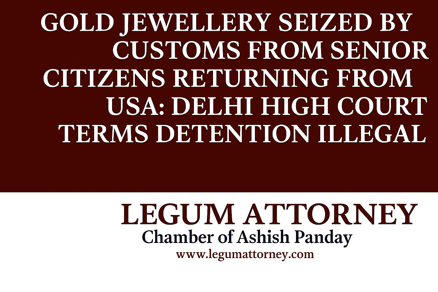 Gold Jewellery Seized by Customs from Senior Citizens Returning from USA Delhi High Court Terms Detention Illegal Krishna Reddy Kundam & Anr. v. Commissioner of Customs (W.P. (C) 5753/2025)