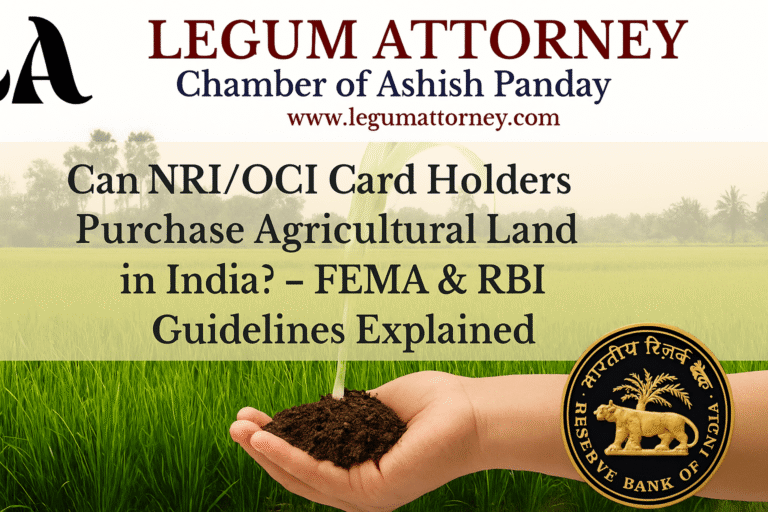Can NRI Card Holders Legally Purchase Agricultural Land in India? – FEMA & RBI Guidelines Explained Advocate FEMA Sale of Agricultural Land by NRI